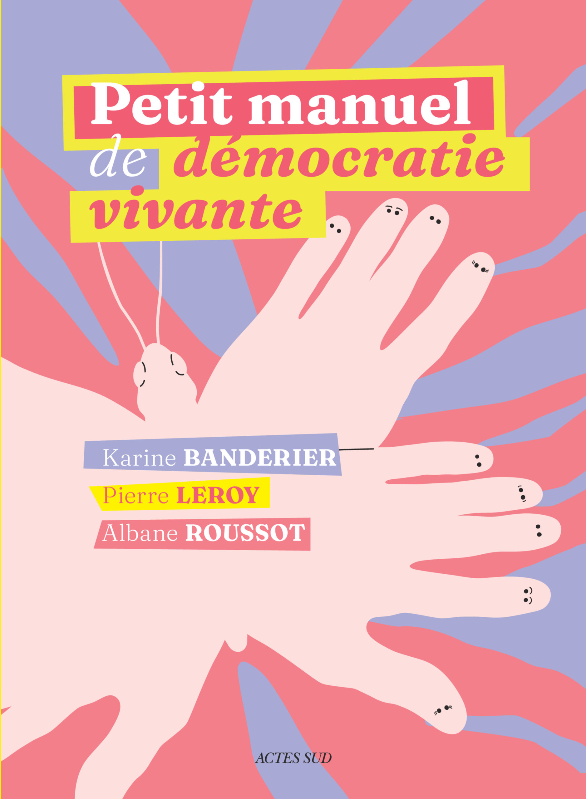 RDV À PENSER : PIERRE LEROY – PETIT MANUEL DE DEMOCRATIE VIVANTE